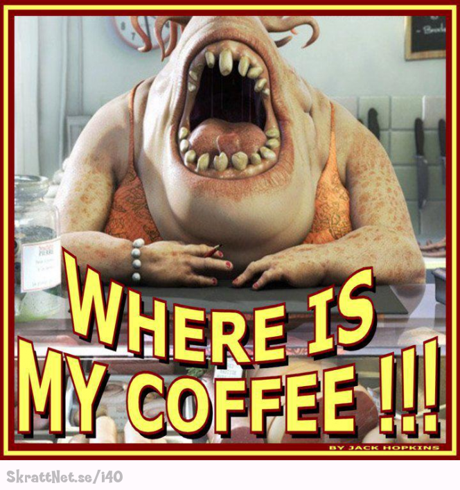 www.skrattnet.se--var-ar-mitt-kaffe--1352107031.jpeg